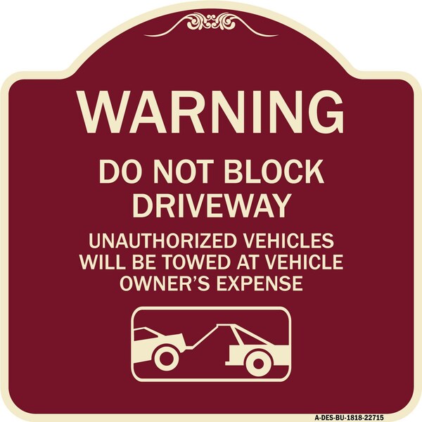 Warning Do Not Block Driveway W/ Graphic Heavy-Gauge Aluminum Sign, 18" x 18", BU-1818-22715